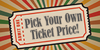 Pick Your Own Price Tickets